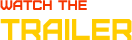 Watch the Trailer!